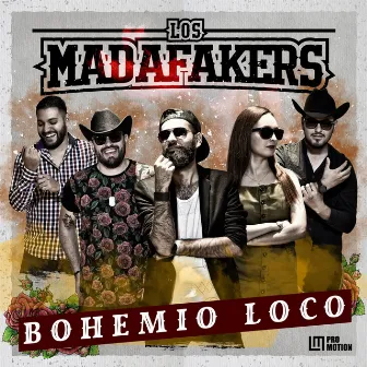 Bohemio Loco by Los Madafakers