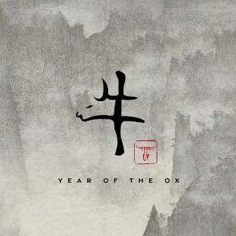 YEAR OF THE OX by YEAR OF THE OX