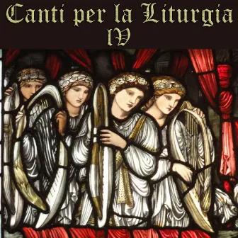 Canti Per La Liturgia, Vol. 4: A Collection of Christian Songs and Catholic Hymns by Musica Sacra