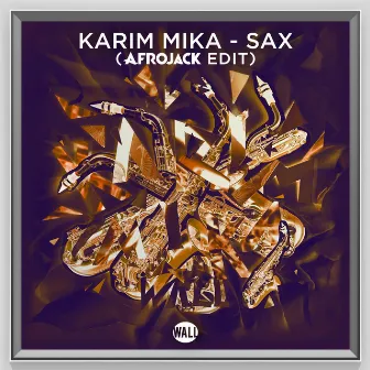 Sax (Afrojack Edit) by Karim Mika