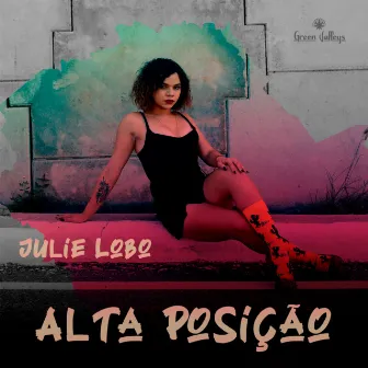 Alta Posição by Julie Lobo