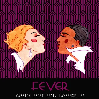 Fever (Electro Swing) by Varrick Frost