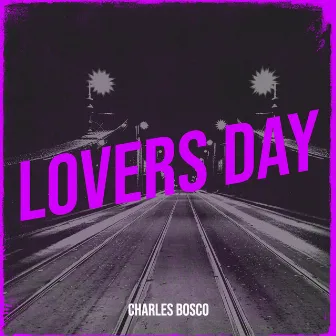 Lovers Day by Charles Bosco