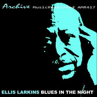 Blues In The Night by Ellis Larkins