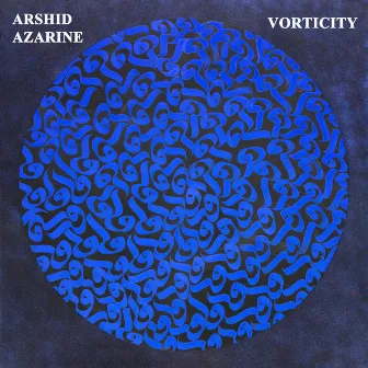 Vorticity by Arshid Azarine