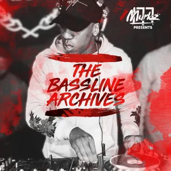 The Bassline Archives by Murkz