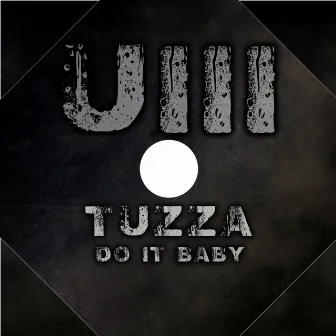 Do It Baby by Tuzza