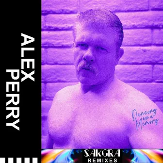 Dancing On A Memory (Sakgra Remixes) by Alex Perry