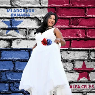 Mi Adorada Panamá by ALFA CELYS