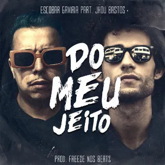 Do Meu Jeito by Jhou Bastos