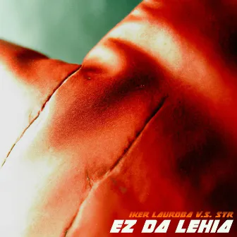 Ez Da Lehia by Iker Lauroba