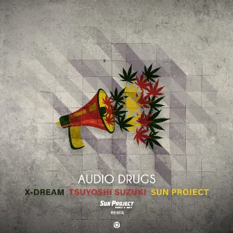 Audio Drugs (Sun Project Remix) by Tsuyoshi Suzuki