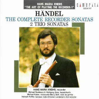 Handel: The Complete Recorder Sonatas by Hans Maria Kneihs