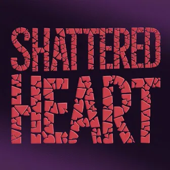 Shattered Heart by Rubina