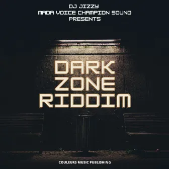 Dark Zone Riddim (Instrumental) by DJ Jizzy