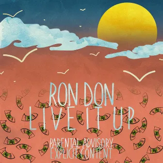 Live It Up by Ron Don Veezy