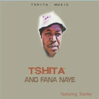 Ano Fana Naye by Tshita