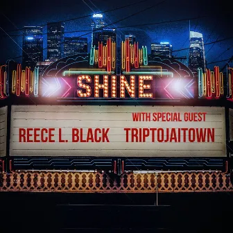 Shine (feat. Triptojaitown) by Reece L. Black