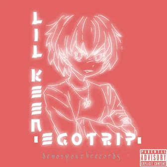 EGOTRIP by Lil Keen