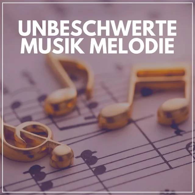 Unbeschwerte Musik Melodie