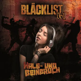 Hals - und Beinbruch by Bläcklist 061