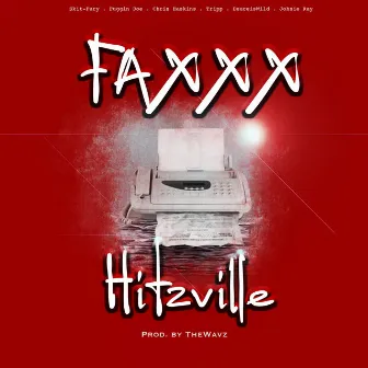 Faxxx by Hitzville