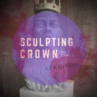 Sculpting Of The Crown by Nekaybaaw