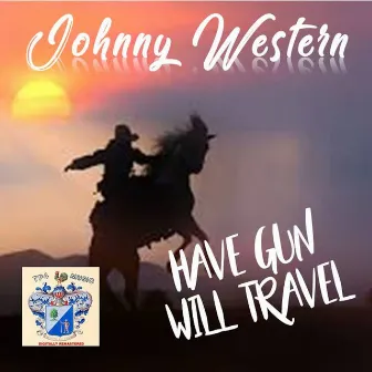 Have Gun Will Travel by Johnny Western