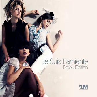 Je Suis Farniente (Bajou Edition) by LM.ORG