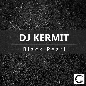 Black Pearl by DJ Kermit