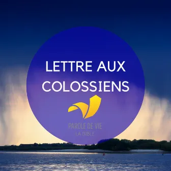 Lettre aux colossiens by La Bible Parole de Vie