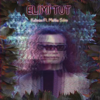 Elimi Tut by Kutiman