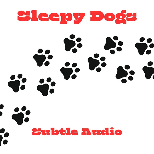 Sleepy Dogs: Subtle Audio