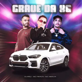 Grave da X6 by DJ PEU