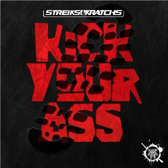 Kick Your Ass by Kratchs