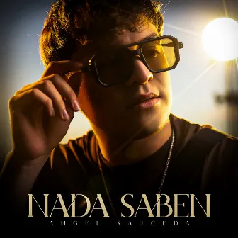 Nada Saben by Angel Sauceda