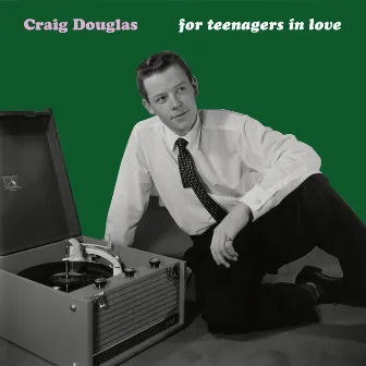 For Teenagers in Love by Craig Douglas