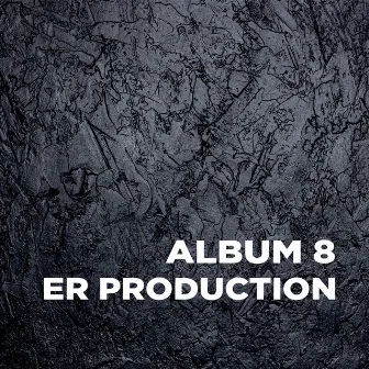 Album 8 by ER Production