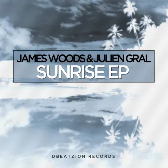 Sunrise EP by Julien Gral