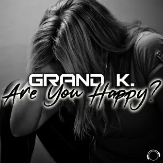 Are You Happy? by Grand K.