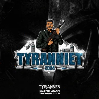 Tyranniet 2024 by Tyrannen