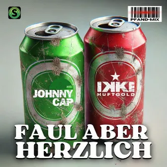 Faul aber Herzlich by Johnny Cap