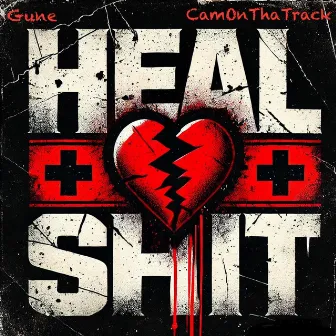 Heal S#!t by Gune