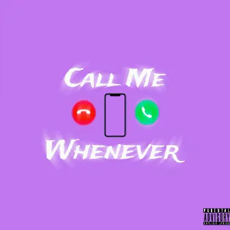 Call Me Whenever by Thee Jay Prince