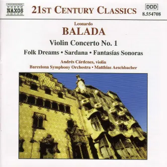 Balada: Violin Concerto No. 1 / Folk Dreams / Sardana by Leonardo Balada