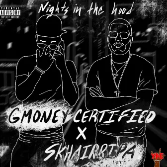 Nights in the Hood by Gmoney Certified