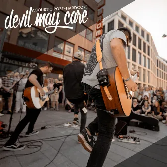 Acoustic Post-Hardcore by Devil May Care