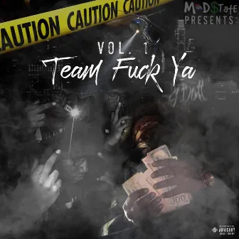 TeamFuckYa, Vol. 1 by S Dott