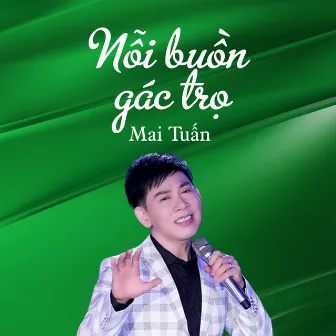 Nỗi Buồn Gác Trọ by Mai Tuấn