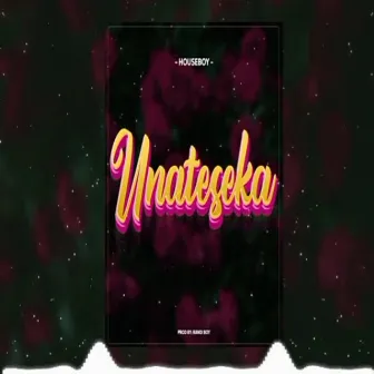 Unateseka by Houseboy